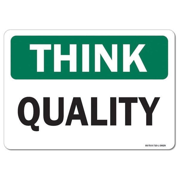 OSHA Think Sign, Quality, 10in X 7in Aluminum, 7" W, 10" L, Landscape, Quality